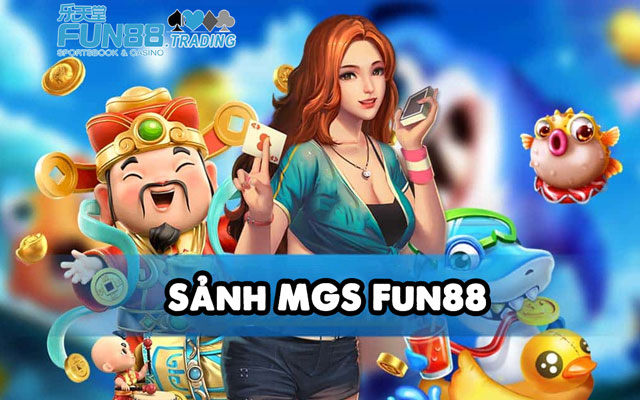 Sảnh MGS Fun88